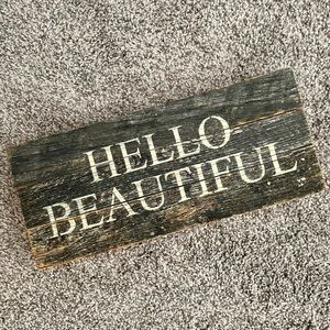 NWOT ‘Hello Beautiful’ wooden sign